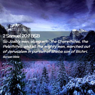 Picture 02 - 2 Samuel 20:7 BSB - So Joab’s men, along with the Cherethites, the - Bible Verse Picture