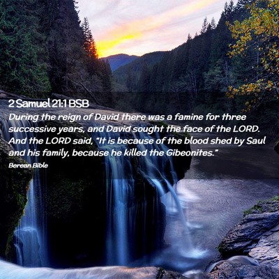 Picture 02 - 2 Samuel 21:1 BSB - During the reign of David there was a famine for - Bible Verse Picture
