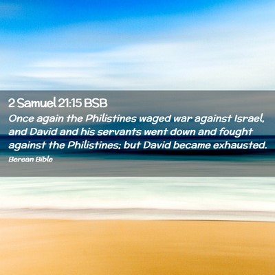 Picture 02 - 2 Samuel 21:15 BSB - Once again the Philistines waged war against - Bible Verse Picture