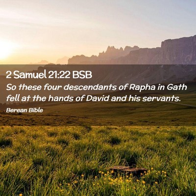 Picture 02 - 2 Samuel 21:22 BSB - So these four descendants of Rapha in Gath fell - Bible Verse Picture