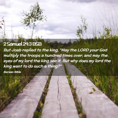 Picture 02 - 2 Samuel 24:3 BSB - But Joab replied to the king, “May the LORD - Bible Verse Picture