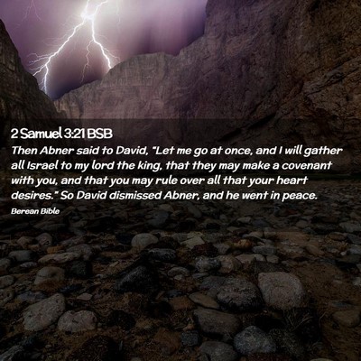 Picture 02 - 2 Samuel 3:21 BSB - Then Abner said to David, “Let me go at once, - Bible Verse Picture