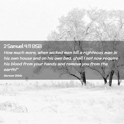 Picture 02 - 2 Samuel 4:11 BSB - How much more, when wicked men kill a righteous - Bible Verse Picture