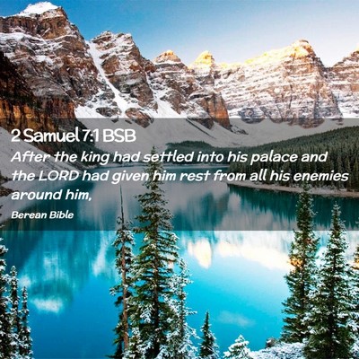Picture 02 - 2 Samuel 7:1 BSB - After the king had settled into his palace and - Bible Verse Picture