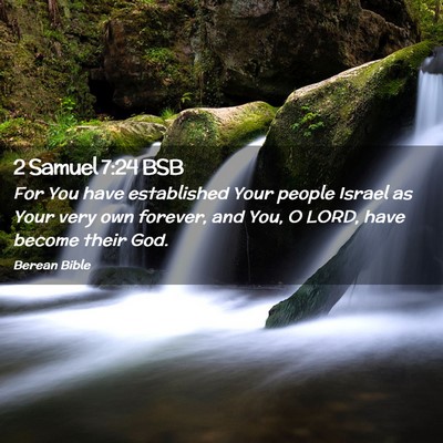 Picture 02 - 2 Samuel 7:24 BSB - For You have established Your people Israel as - Bible Verse Picture