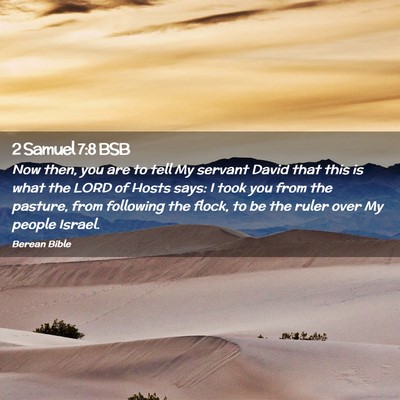 Picture 02 - 2 Samuel 7:8 BSB - Now then, you are to tell My servant David that - Bible Verse Picture
