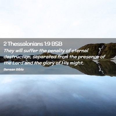 Picture 02 - 2 Thessalonians 1:9 BSB - They will suffer the penalty of eternal - Bible Verse Picture