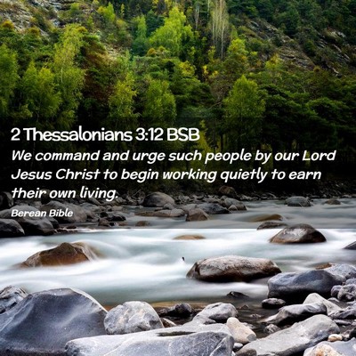 Picture 02 - 2 Thessalonians 3:12 BSB - We command and urge such people by our Lord Jesus - Bible Verse Picture