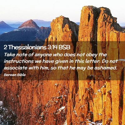 Picture 02 - 2 Thessalonians 3:14 BSB - Take note of anyone who does not obey the - Bible Verse Picture