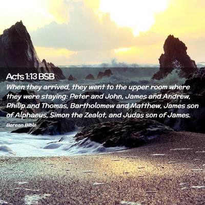 Picture 02 - Acts 1:13 BSB - When they arrived, they went to the upper room - Bible Verse Picture