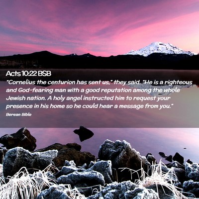 Picture 02 - Acts 10:22 BSB - “Cornelius the centurion has sent us,” they - Bible Verse Picture