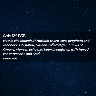 Picture 02 - Acts 13:1 BSB - Now in the church at Antioch there were prophets - Bible Verse Picture