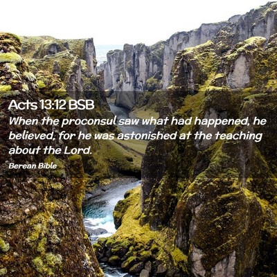 Picture 02 - Acts 13:12 BSB - When the proconsul saw what had happened, he - Bible Verse Picture