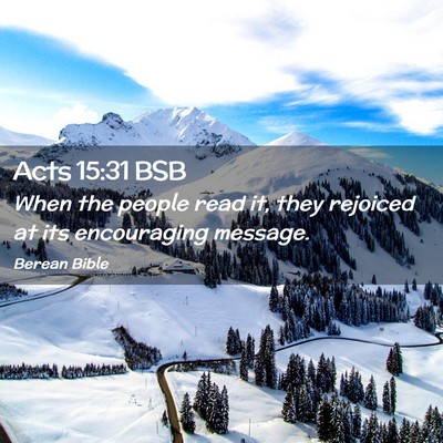 Picture 02 - Acts 15:31 BSB - When the people read it, they rejoiced at its - Bible Verse Picture