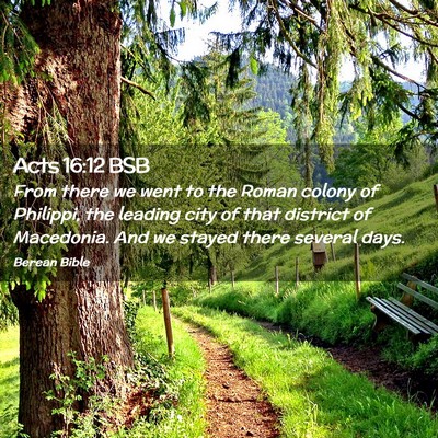 Picture 02 - Acts 16:12 BSB - From there we went to the Roman colony of - Bible Verse Picture