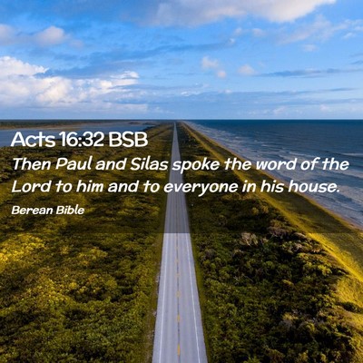 Picture 02 - Acts 16:32 BSB - Then Paul and Silas spoke the word of the Lord to - Bible Verse Picture