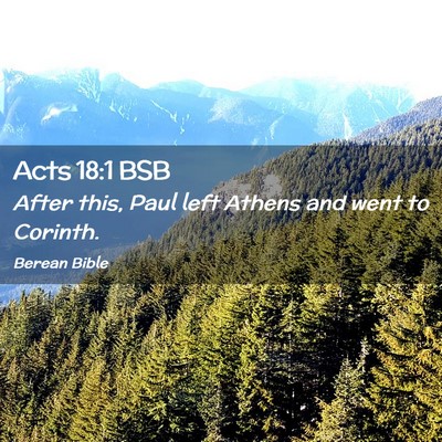 Picture 02 - Acts 18:1 BSB - After this, Paul left Athens and went to - Bible Verse Picture
