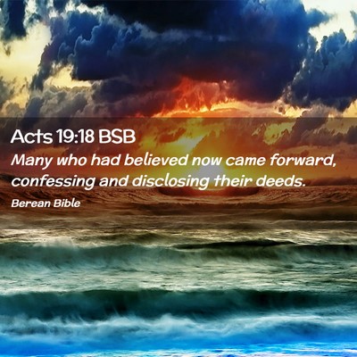 Picture 02 - Acts 19:18 BSB - Many who had believed now came forward, - Bible Verse Picture
