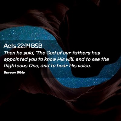 Picture 02 - Acts 22:14 BSB - Then he said, ‘The God of our fathers has - Bible Verse Picture