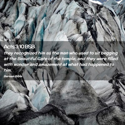 Picture 02 - Acts 3:10 BSB - they recognized him as the man who used to sit - Bible Verse Picture