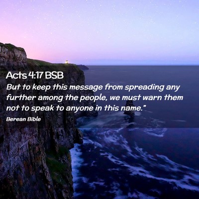 Picture 02 - Acts 4:17 BSB - But to keep this message from spreading any - Bible Verse Picture