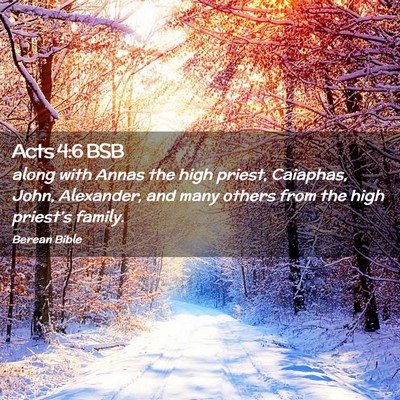 Picture 02 - Acts 4:6 BSB - along with Annas the high priest, Caiaphas, John, - Bible Verse Picture