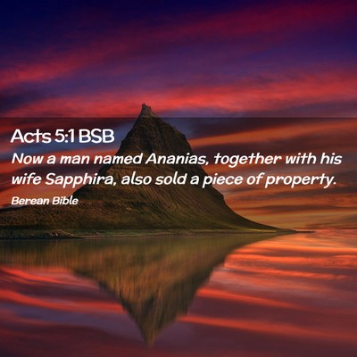 Picture 02 - Acts 5:1 BSB - Now a man named Ananias, together with his wife - Bible Verse Picture