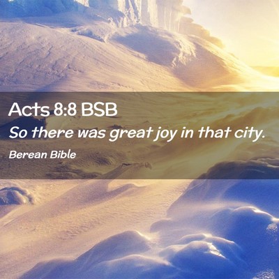 Picture 02 - Acts 8:8 BSB - So there was great joy in that - Bible Verse Picture