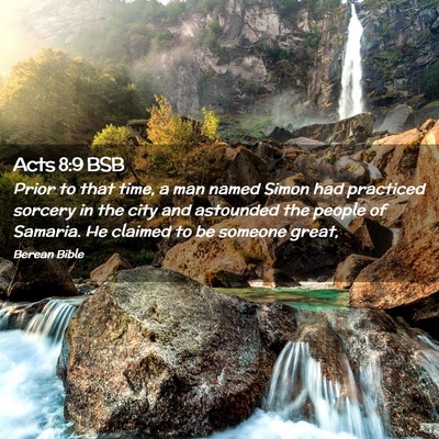 Picture 02 - Acts 8:9 BSB - Prior to that time, a man named Simon had - Bible Verse Picture