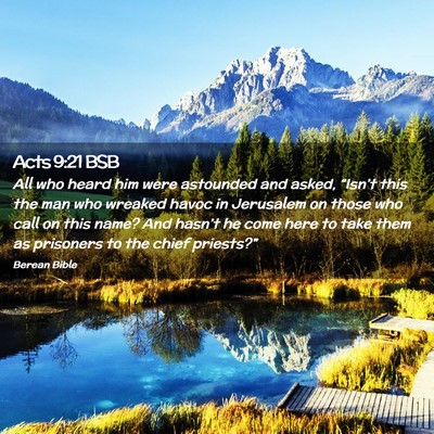 Picture 02 - Acts 9:21 BSB - All who heard him were astounded and asked, - Bible Verse Picture