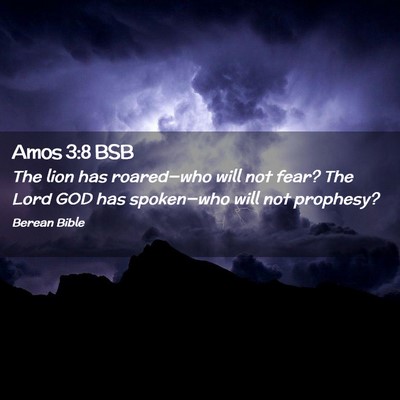 Picture 02 - Amos 3:8 BSB - The lion has roared—who will not fear? The Lord - Bible Verse Picture