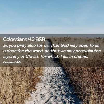 Picture 02 - Colossians 4:3 BSB - as you pray also for us, that God may open to us - Bible Verse Picture