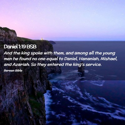 Picture 02 - Daniel 1:19 BSB - And the king spoke with them, and among all the - Bible Verse Picture