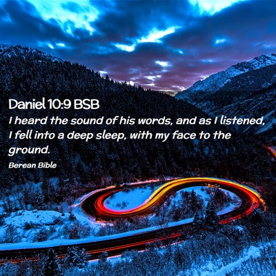 Picture 02 - Daniel 10:9 BSB - I heard the sound of his words, and as I - Bible Verse Picture