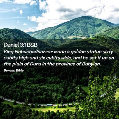 Picture 02 - Daniel 3:1 BSB - King Nebuchadnezzar made a golden statue sixty - Bible Verse Picture