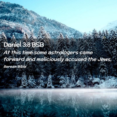 Picture 02 - Daniel 3:8 BSB - At this time some astrologers came forward and - Bible Verse Picture