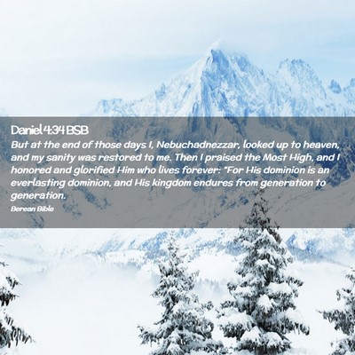 Picture 02 - Daniel 4:34 BSB - But at the end of those days I, Nebuchadnezzar, - Bible Verse Picture