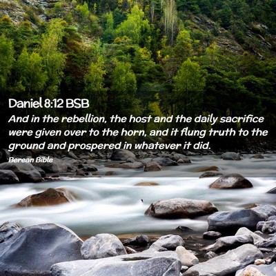 Picture 02 - Daniel 8:12 BSB - And in the rebellion, the host and the daily - Bible Verse Picture