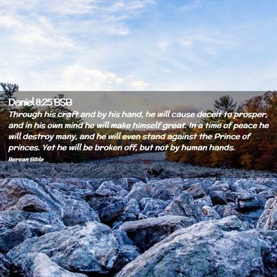 Picture 02 - Daniel 8:25 BSB - Through his craft and by his hand, he will cause - Bible Verse Picture