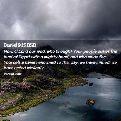 Picture 02 - Daniel 9:15 BSB - Now, O Lord our God, who brought Your people out - Bible Verse Picture