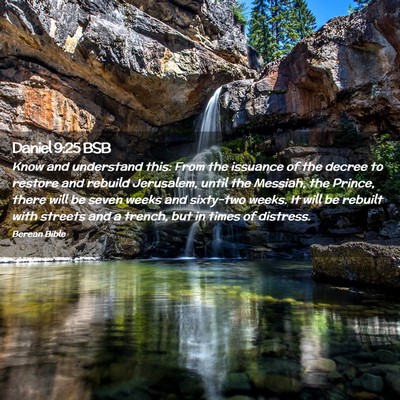 Picture 02 - Daniel 9:25 BSB - Know and understand this: From the issuance of - Bible Verse Picture