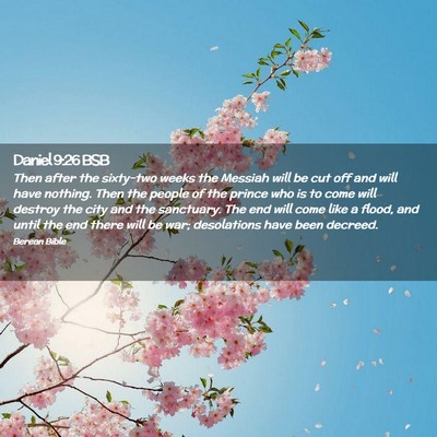 Picture 02 - Daniel 9:26 BSB - Then after the sixty-two weeks the Messiah will - Bible Verse Picture