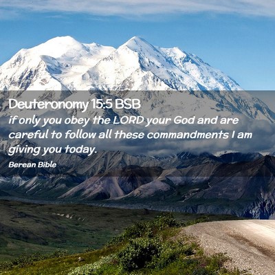 Picture 02 - Deuteronomy 15:5 BSB - if only you obey the LORD your God and are - Bible Verse Picture