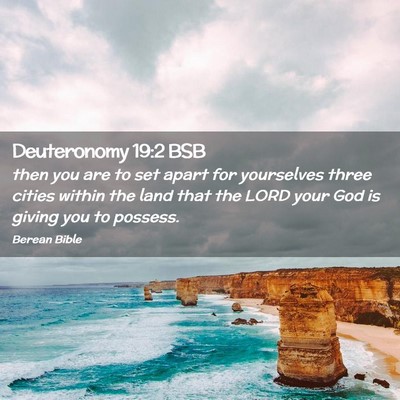 Picture 02 - Deuteronomy 19:2 BSB - then you are to set apart for yourselves three - Bible Verse Picture