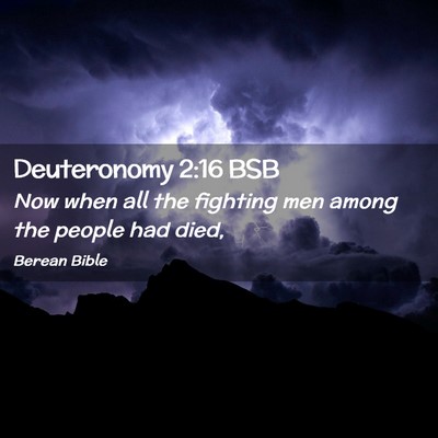 Picture 02 - Deuteronomy 2:16 BSB - Now when all the fighting men among the people - Bible Verse Picture