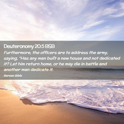 Picture 02 - Deuteronomy 20:5 BSB - Furthermore, the officers are to address the - Bible Verse Picture