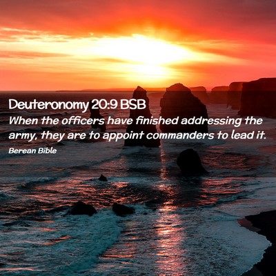 Picture 02 - Deuteronomy 20:9 BSB - When the officers have finished addressing the - Bible Verse Picture