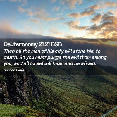 Picture 02 - Deuteronomy 21:21 BSB - Then all the men of his city will stone him to - Bible Verse Picture