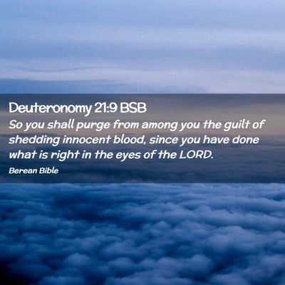Picture 02 - Deuteronomy 21:9 BSB - So you shall purge from among you the guilt of - Bible Verse Picture