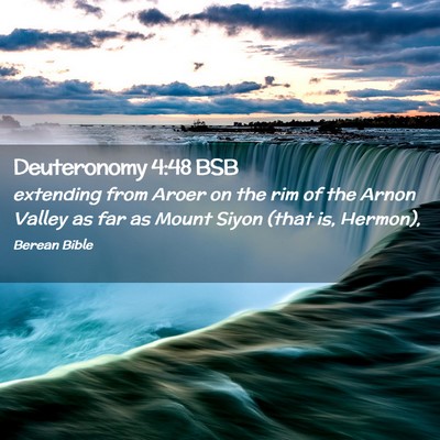 Picture 02 - Deuteronomy 4:48 BSB - extending from Aroer on the rim of the Arnon - Bible Verse Picture